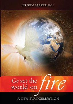 portada Go, set the World on Fire: A new Evangelisation (en Inglés)