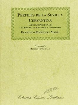 portada Perfiles de la Sevilla cervantina: "discurso preliminar" a la edicion de Rinconete y Cortadillo (Coleccion Clasicos sevillanos) (Spanish Edition)