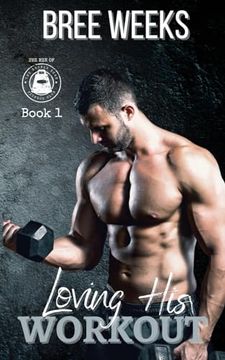 portada Loving his Workout: A Secret Crush Suspense Romance (The men of the Double Down Fitness Club) (en Inglés)