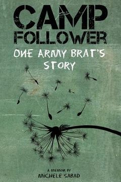 portada Camp Follower: One Army Brat's Story