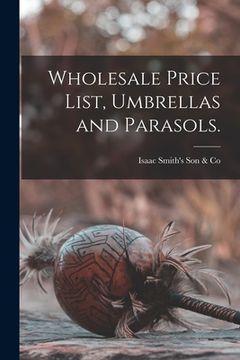 portada Wholesale Price List, Umbrellas and Parasols. (in English)