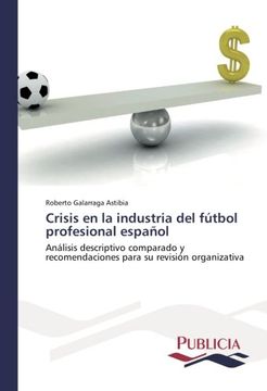 portada Crisis En La Industria del Futbol Profesional Espanol