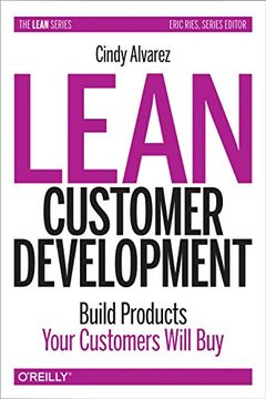 portada Lean Customer Development: Building Products Your Customers Will buy (en Inglés)