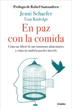 portada En Paz Con La Comida: Lo Que Tu Trastorno No Quiere Que Sepas / Life Without Ed (in Spanish)