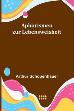 portada Aphorismen zur Lebensweisheit (en Alemán)