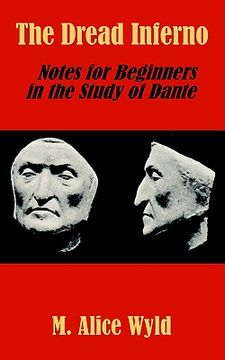 portada the dread inferno: notes for beginners in the study of dante (in English)