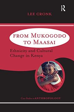 portada From Mukogodo to Maasai: Ethnicity and Cultural Change in Kenya (Case Studies in Anthropology) (in English)