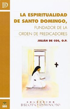 portada La Espiritualidad de Santo Domingo, Fundador de la Orden de Predicadores (Biblioteca Dominicana)
