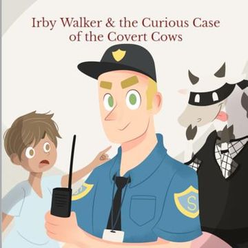 portada Irby Walker & the Curious Case of the Covert Cows (en Inglés)