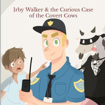 portada Irby Walker & the Curious Case of the Covert Cows (in English)