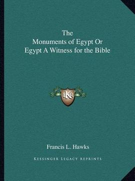 portada the monuments of egypt or egypt a witness for the bible (en Inglés)
