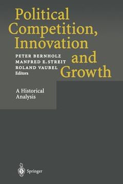 portada political competition, innovation and growth: a historical analysis (in English)