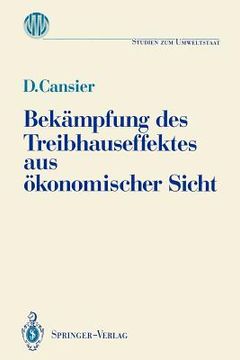 portada bek mpfung des treibhauseffektes aus konomischer sicht: ergebnisse des ladenburger kollegs umweltstaat der gottlieb daimler- und karl benz-stiftung (en Alemán)