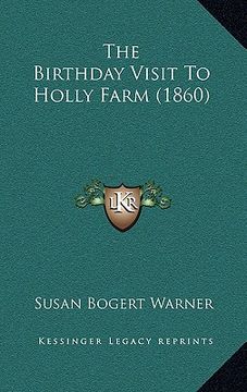 portada the birthday visit to holly farm (1860) (en Inglés)