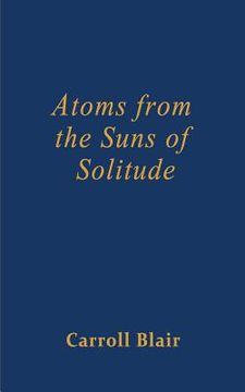 portada atoms from the suns of solitude (en Inglés)