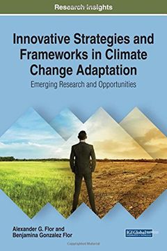 portada Innovative Strategies and Frameworks in Climate Change Adaptation: Emerging Research and Opportunities (Advances in Environmental Engineering and Green Technologies)