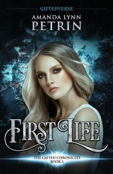 portada First Life: The Gifted Chronicles Book One (en Inglés)