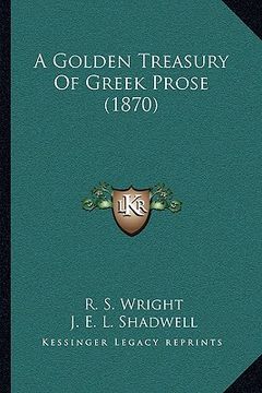 portada a golden treasury of greek prose (1870) (in English)