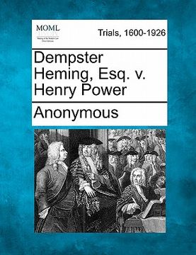 portada dempster heming, esq. v. henry power (in English)