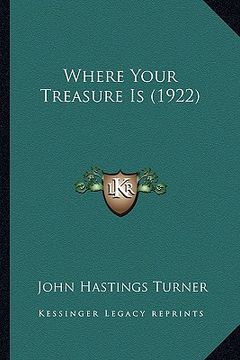 portada where your treasure is (1922)