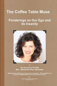 portada The Coffee Table Muse - Ponderings on our Ego and its Insanity! (en Inglés)
