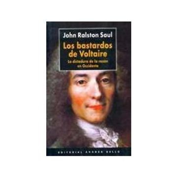 portada Bastardos de Voltaire los la Dictadura de la Razon en o  Ccidente