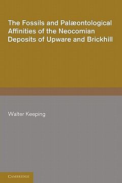 portada The Fossils and Palaeontological Affinities of the Neocomian Deposits of Upware and Brickhill (Cambridgeshire and Bedfordshire) (in English)
