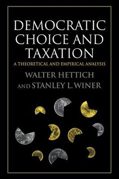 portada Democratic Choice and Taxation: A Theoretical and Empirical Analysis (en Inglés)