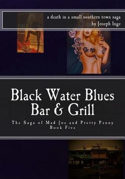 portada Black Water Blues Bar and Grill: The Saga of Mad Joe & Pretty Penny (en Inglés)