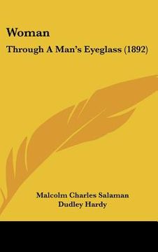 portada woman: through a man's eyeglass (1892) (en Inglés)