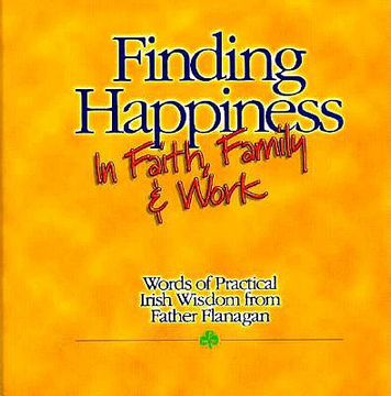 portada Finding Happiness in Faith, Family, and Work (en Inglés)