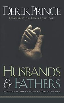 portada Husbands and Fathers: Rediscover the Creator'S Purpose for men 
