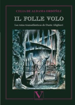 portada Il Folle Volo: Las Rutas Transatlánticas de Dante Alighieri (in Spanish)