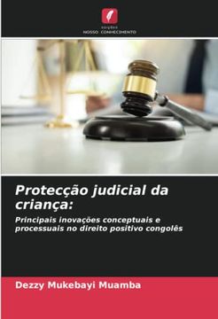 portada Protecção Judicial da Criança: Principais Inovações Conceptuais e Processuais no Direito Positivo Congolês (en Portugués)