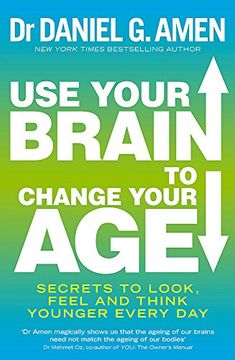 portada Use Your Brain to Change Your Age: Secrets to Look, Feel and Think Younger Every day (en Inglés)