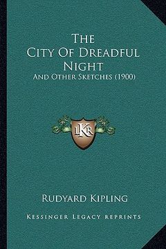 portada the city of dreadful night: and other sketches (1900) (in English)