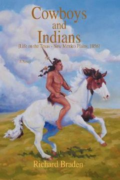portada cowboys and indians:[life on the texas - new mexico plains, 1856]