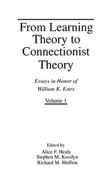 portada From Learning Theory to Connectionist Theory: Essays in Honor of William k. Estes, Volume i; From Learning Processes to Cognitive Processes, Volume ii (en Inglés)