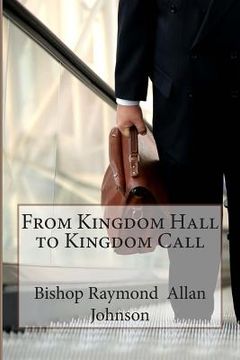 portada From Kingdom Hall to Kingdom Call (en Inglés)