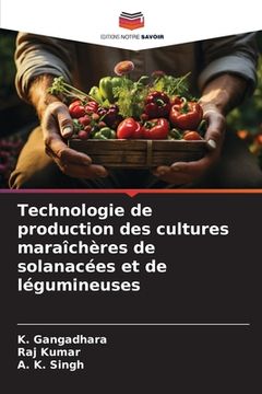 portada Technologie de production des cultures maraîchères de solanacées et de légumineuses (en Francés)