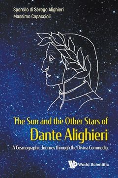 portada Sun and the Other Stars of Dante Alighieri, The: A Cosmographic Journey Through the Divina Commedia 