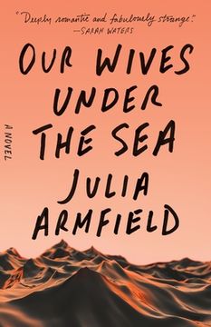 portada Our Wives Under the Sea: A Novel (in English)