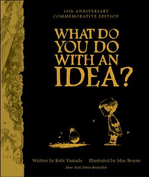 portada What do you do With an Idea? 10Th Anniversary Edition (en Inglés)