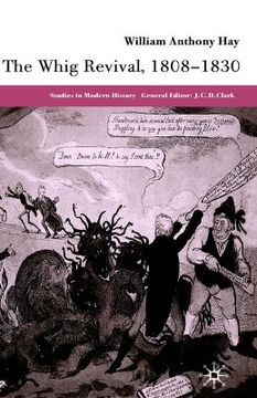 portada the whig revival: 1808-1830 (en Inglés)