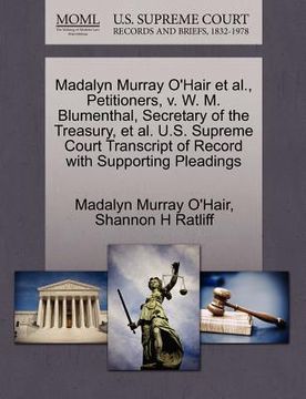 portada madalyn murray o'hair et al., petitioners, v. w. m. blumenthal, secretary of the treasury, et al. u.s. supreme court transcript of record with support