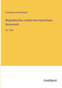 portada Biographisches Lexikon des Kaiserthums Oesterreich: 32. Theil (in German)
