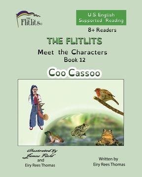 portada THE FLITLITS, Meet the Characters, Book 12, Coo Cassoo, 8+Readers, U.S. English, Supported Reading: Read, Laugh, and Learn (en Inglés)