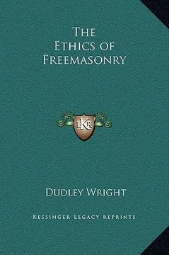 portada the ethics of freemasonry (in English)