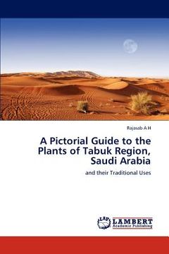 portada a pictorial guide to the plants of tabuk region, saudi arabia (en Inglés)