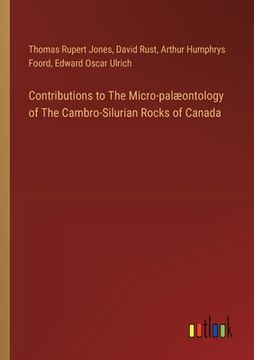 portada Contributions to The Micro-palæontology of The Cambro-Silurian Rocks of Canada (en Inglés)